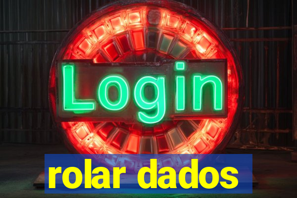 rolar dados